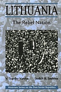 Lithuania: The Rebel Nation (Paperback)