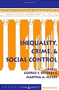 Inequality, Crime, and Social Control (Paperback)