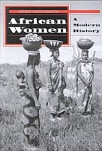 African Women: A Modern History (Paperback)