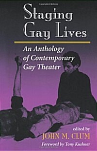 Staging Gay Lives: An Anthology of Contemporary Gay Theater (Paperback)