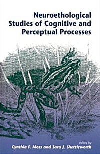 Neuroethological Studies of Cognitive and Perceptual Processes (Paperback)