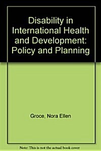 Disability in International Health and Development (Hardcover)