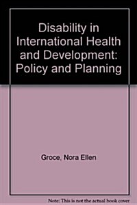 Disability in International Health and Development (Paperback)