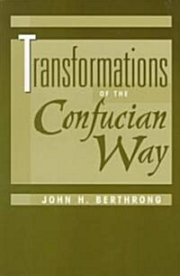 Transformations of the Confucian Way (Paperback)