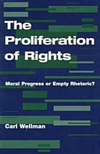 The Proliferation of Rights: Moral Progress or Empty Rhetoric? (Paperback)