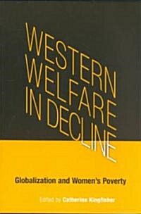 Western Welfare in Decline: Globalization and Womens Poverty (Paperback)