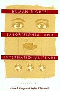 Human Rights, Labor Rights, and International Trade (Paperback)