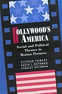 Hollywoods America: Social and Political Themes in Motion Pictures (Paperback)