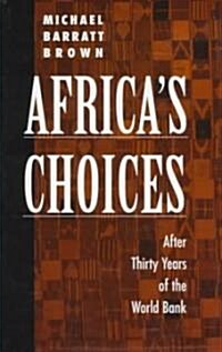 Africas Choices: After Thirty Years Of The World Bank (Paperback)