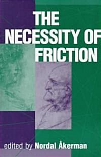 The Necessity of Friction (Paperback)