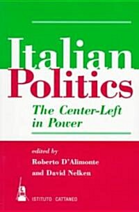 Italian Politics: The Center-Left in Power (Paperback)