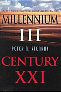 Millennium III, Century XXI: A Retrospective on the Future (Paperback, Revised)