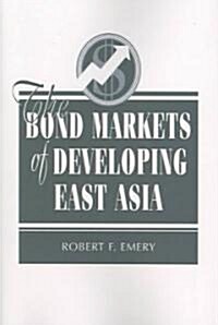 The Bond Markets of Developing East Asia (Paperback)