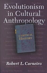 Evolutionism In Cultural Anthropology: A Critical History (Paperback)
