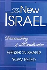 The New Israel: Peacemaking and Liberalization (Paperback, Revised)