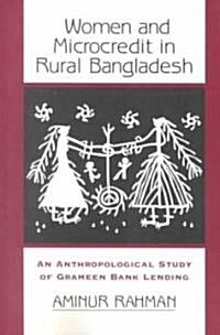 Women and Microcredit in Rural Bangladesh: An Anthropological Study of Grameen Bank Lending (Paperback, Revised)