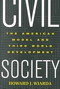 [중고] Civil Society: The American Model and Third World Development (Paperback)