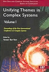 Unifying Themes in Complex Systems, Volume 1: Proceedings of the First International Conference on Complex Systems (Paperback)