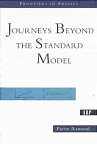 Journeys Beyond the Standard Model (Paperback)