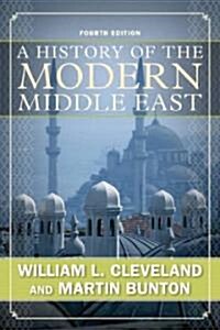 A History of the Modern Middle East (Paperback, 4th)