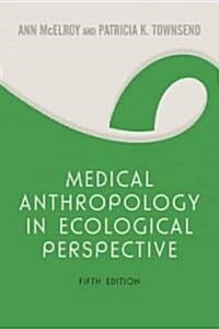 Medical Anthropology in Ecological Perspective (Paperback, 5th)