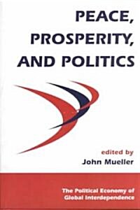 Peace, Prosperity, And Politics (Paperback, Revised)