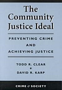 The Community Justice Ideal (Paperback)