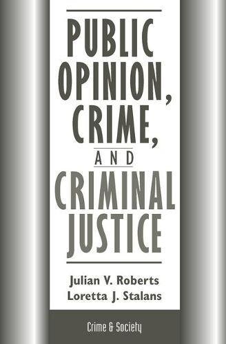 Public Opinion, Crime, and Criminal Justice (Paperback)