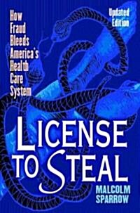 License to Steal: Updated Edition (Hardcover, Updated)