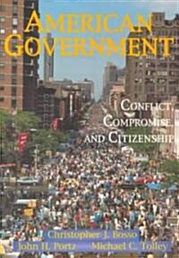American Government: Conflict, Compromise, and Citizenship (Paperback)