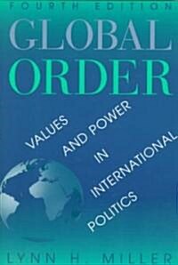 Global Order: Values and Power in International Relations, Fourth Edition (Paperback, 4)