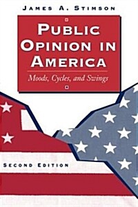 Public Opinion in America: Moods, Cycles, and Swings, Second Edition (Paperback, 2)