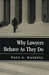 Why Lawyers Behave as They Do (Paperback)