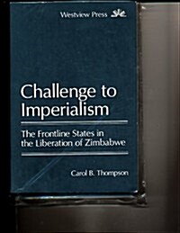 Challenge to Imperialism: The Frontline States in the Liberation of Zimbabwe (Paperback)