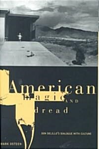 American Magic and Dread: The Fiction of Don Delillo (Hardcover)