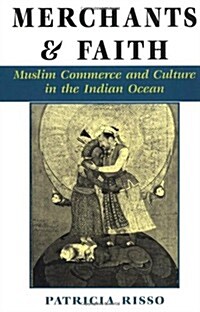 Merchants and Faith: Muslim Commerce and Culture in the Indian Ocean (Paperback)