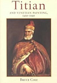 Titian and Venetian Painting, 1450-1590 (Paperback, Revised)