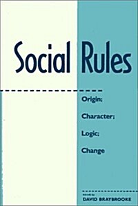 Social Rules: Origin; Character; Logic; Change (Paperback)