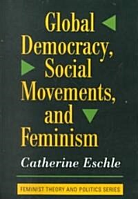 Global Democracy, Social Movements to Feminism (Paperback)