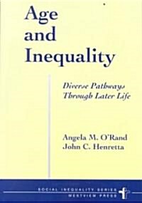 Age and Inequality: Diverse Pathways Through Later Life (Paperback, Revised)