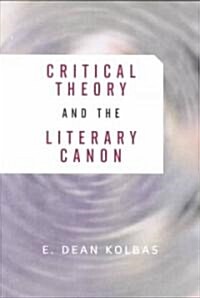 Critical Theory And The Literary Canon (Paperback)