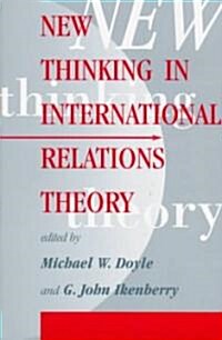 New Thinking In International Relations Theory (Paperback)