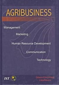 Agribusiness: Management, Marketing, Human Resource Development, Communication, and Technology (Hardcover)