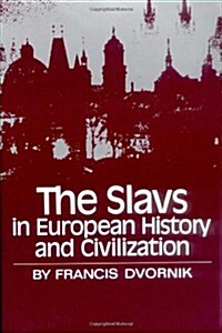 The Slavs in European History and Civilization (Paperback)