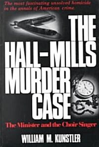 The Hall-Mills Murder Case: The Minister and the Choir Singer (Paperback)