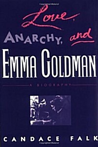 Love, Anarchy, & Emma Goldman: A Biography (Paperback, Revised)