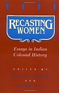 Recasting Women: Essays in Indian Colonial History (Paperback)