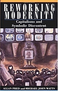 Reworking Modernity: Capitalisms and Symbolic Discontent (Paperback)