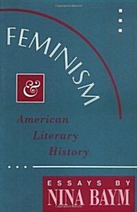 Feminism and American Literary History: Essays (Paperback)