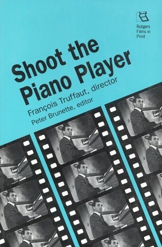 Shoot the Piano Player: Francois Truffaut, Director (Paperback)